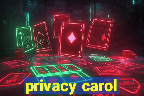 privacy carol